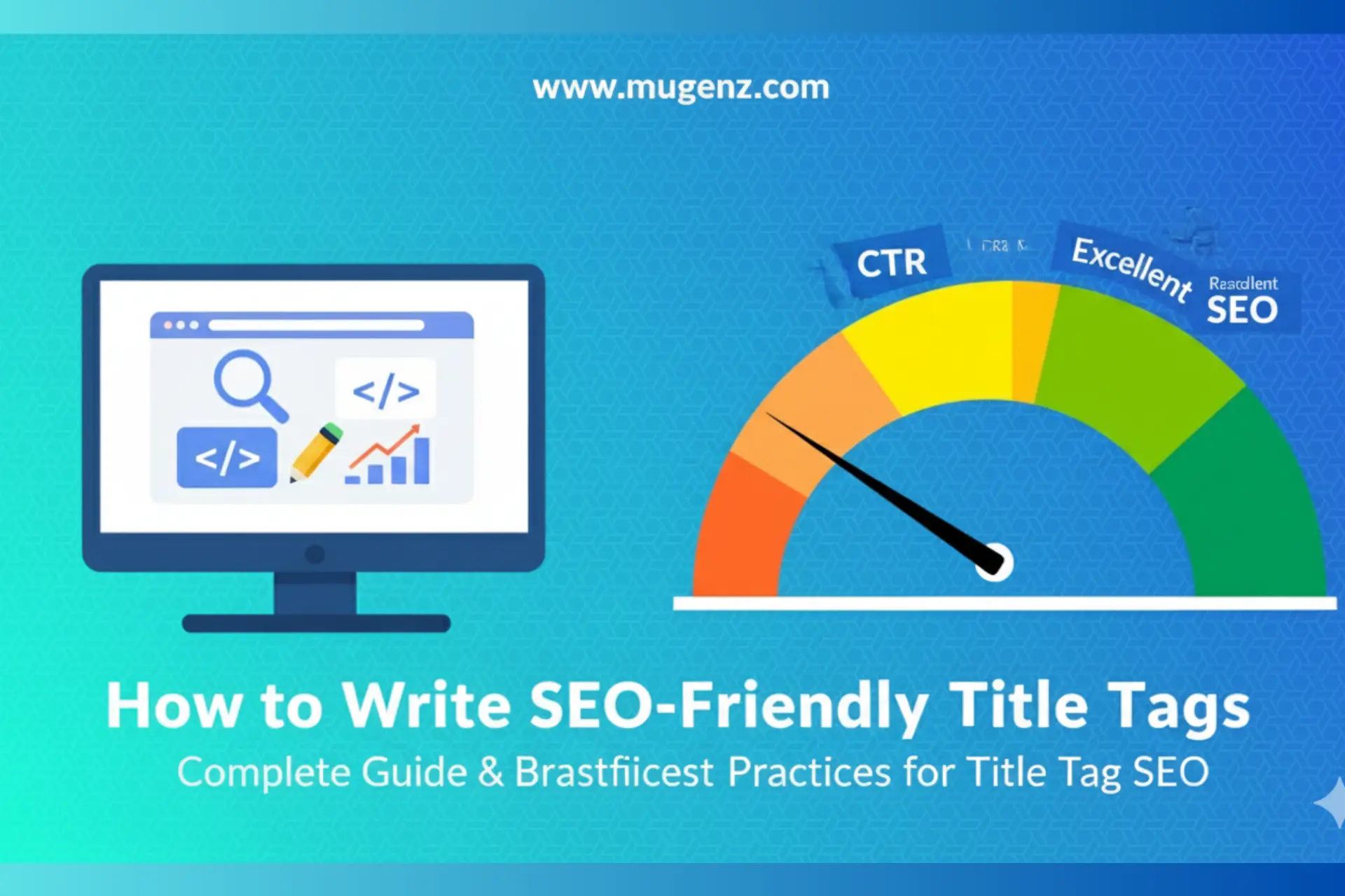 SEO Friendly Title Tags: Complete Guide & Best Tips