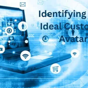 Identifying Your Ideal Customer Avatar