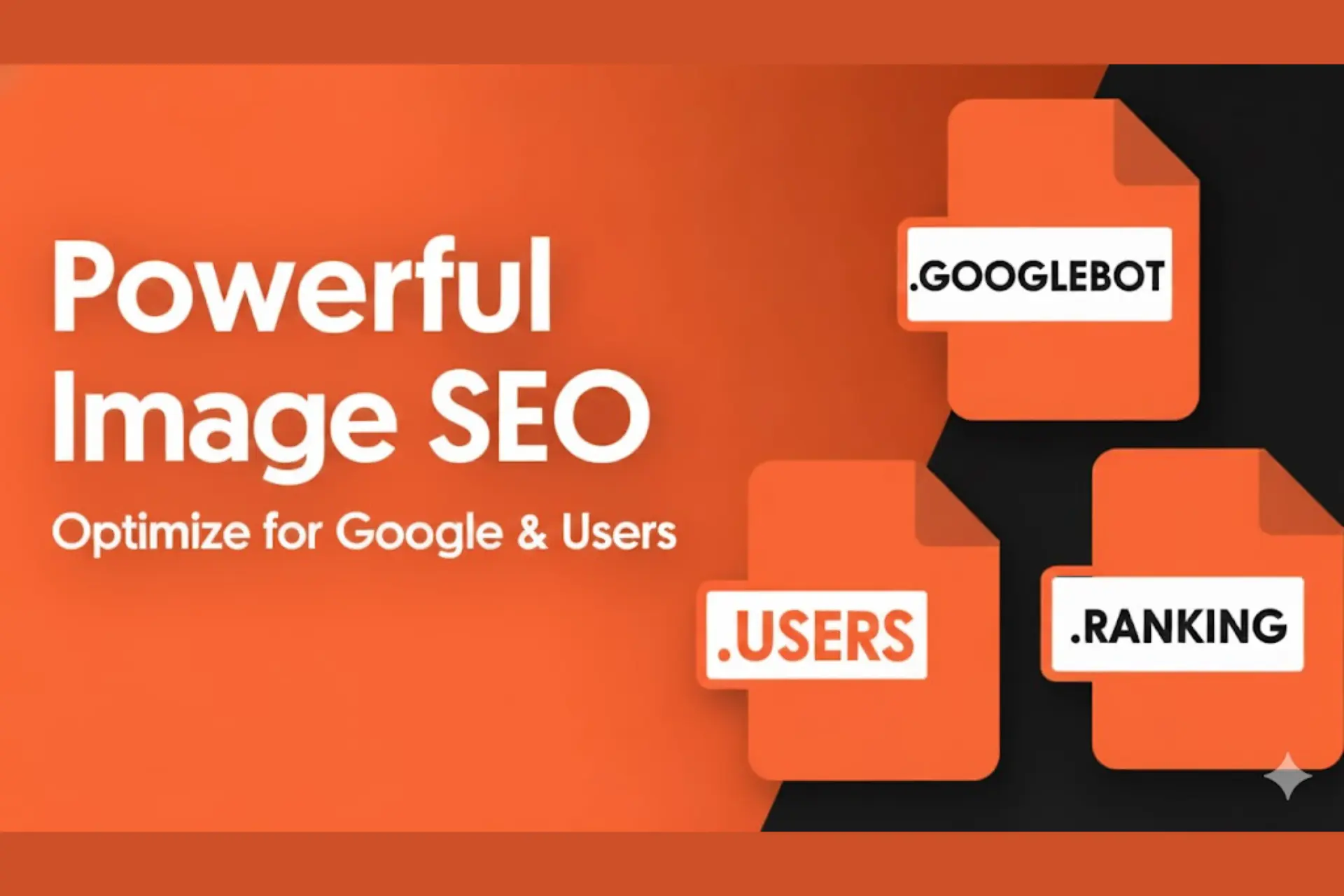 Powerful Image SEO: Optimize for Google & Users