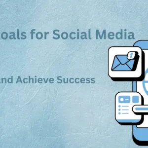 SMART Goals for Social Media: Define and Achieve Success