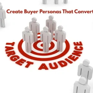 Target Audience Analysis: How to Create Buyer Personas That Convert