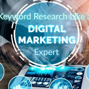 How to Do Keyword Research Like a Digital Marketing Expert