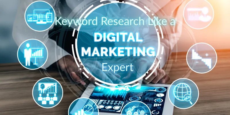 How-to-Do-Keyword-Research-Like-a-Digital-Marketing-Expert