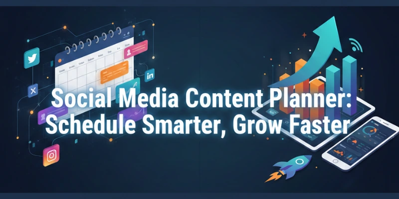 Social-Media-Content-Planner-Schedule-Smarter-Grow-Faster