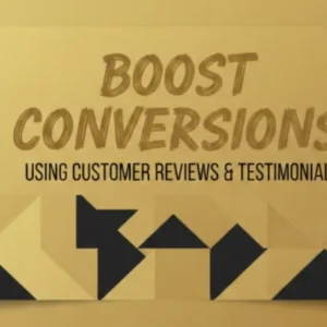 Using Customer Reviews and Testimonials to Boost Conversions