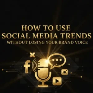 How to Use Social Media Trends Without Losing Your Brand Voice