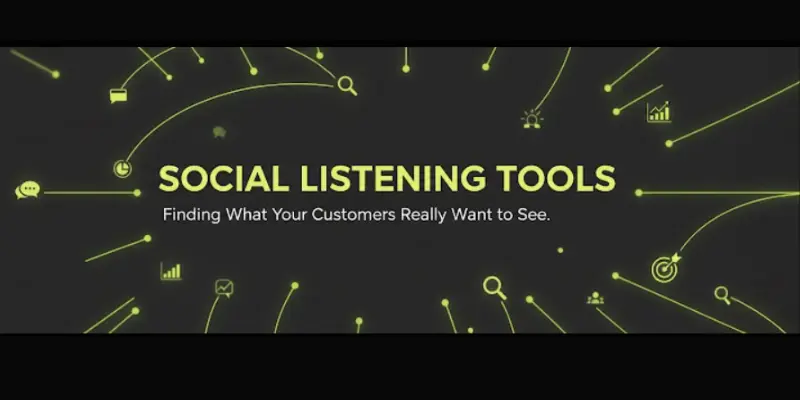Social Listening Tools: Finding What Your Customers Really Want to See